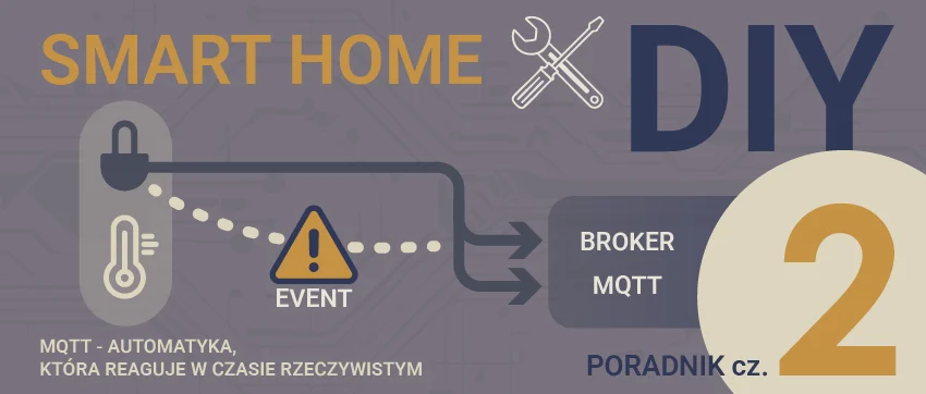Czy MQTT naprawdę daje przewagę w Smart Home – poradnik cz. 2