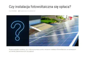 Czy instalacja fotowoltaiczna się opłaca? Czy opłaca się montować fotowoltaikę?