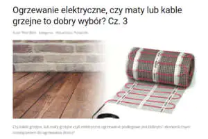 Ogrzewanie elektryczne, czy maty lub kable grzejne to dobry wybór? Czym ogrzać dom? Czy maty lub kable grzejne to dobry pomysł?