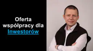 Piotr Bibik oferta współpracy dla inwestorów (klientów indywidualnych)