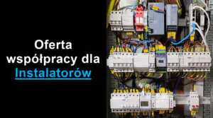 Piotr Bibik oferta współpracy dla instalatorów, elektryków